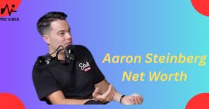 Aaron Steinberg Net Worth