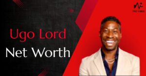 Ugo Lord Net Worth