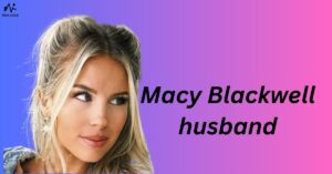 Macy Blackwell husband