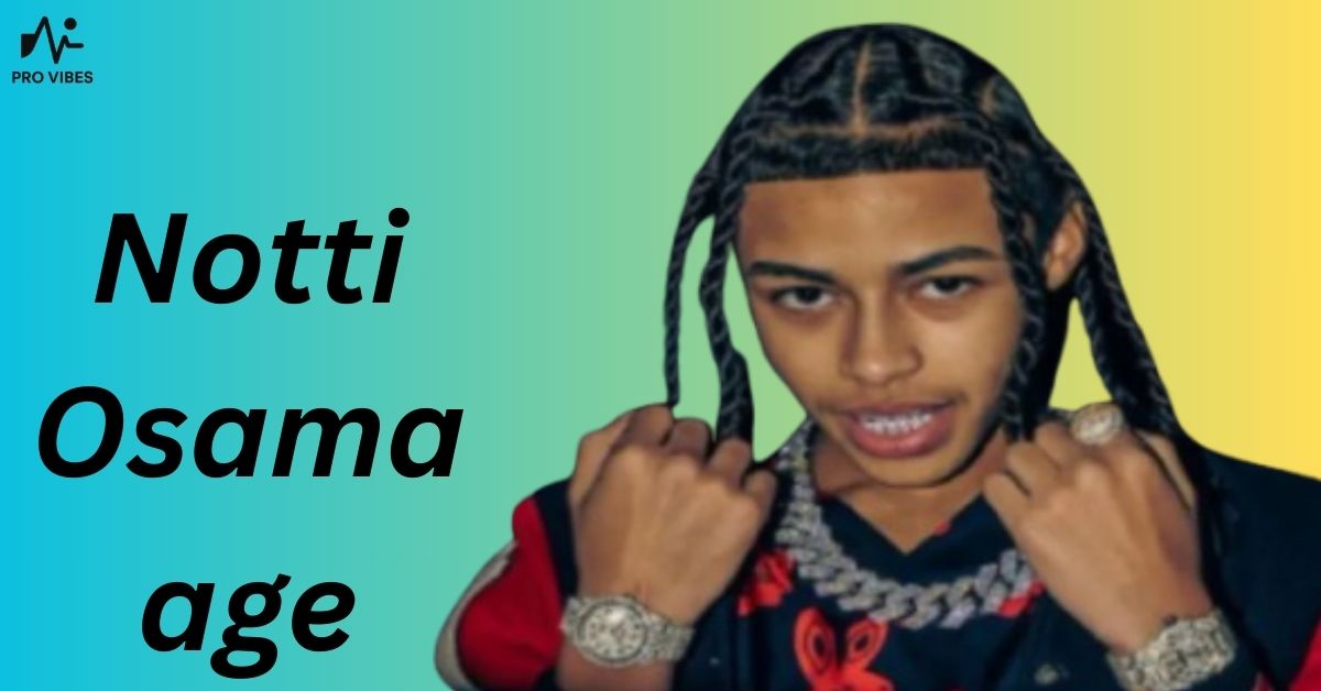 Notti Osama age