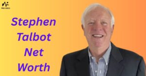 Stephen Talbot Net Worth