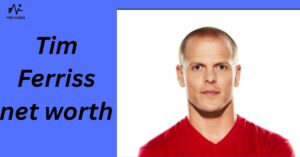 Tim Ferriss net worth