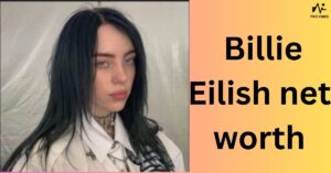 Billie Eilish net worth