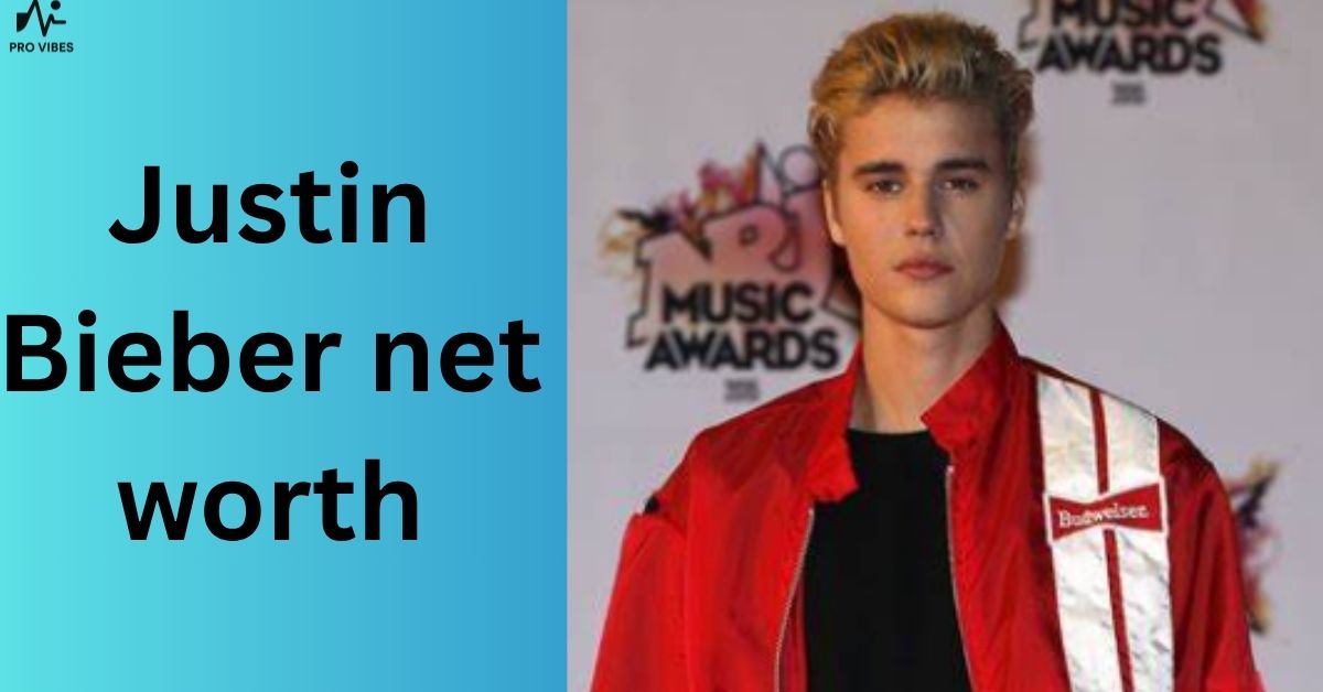 Justin Bieber net worth