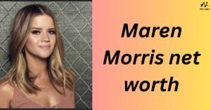 Maren Morris net worth