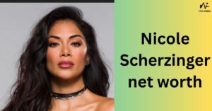 Nicole Scherzinger net worth