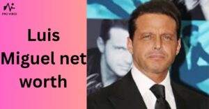 Luis Miguel net worth